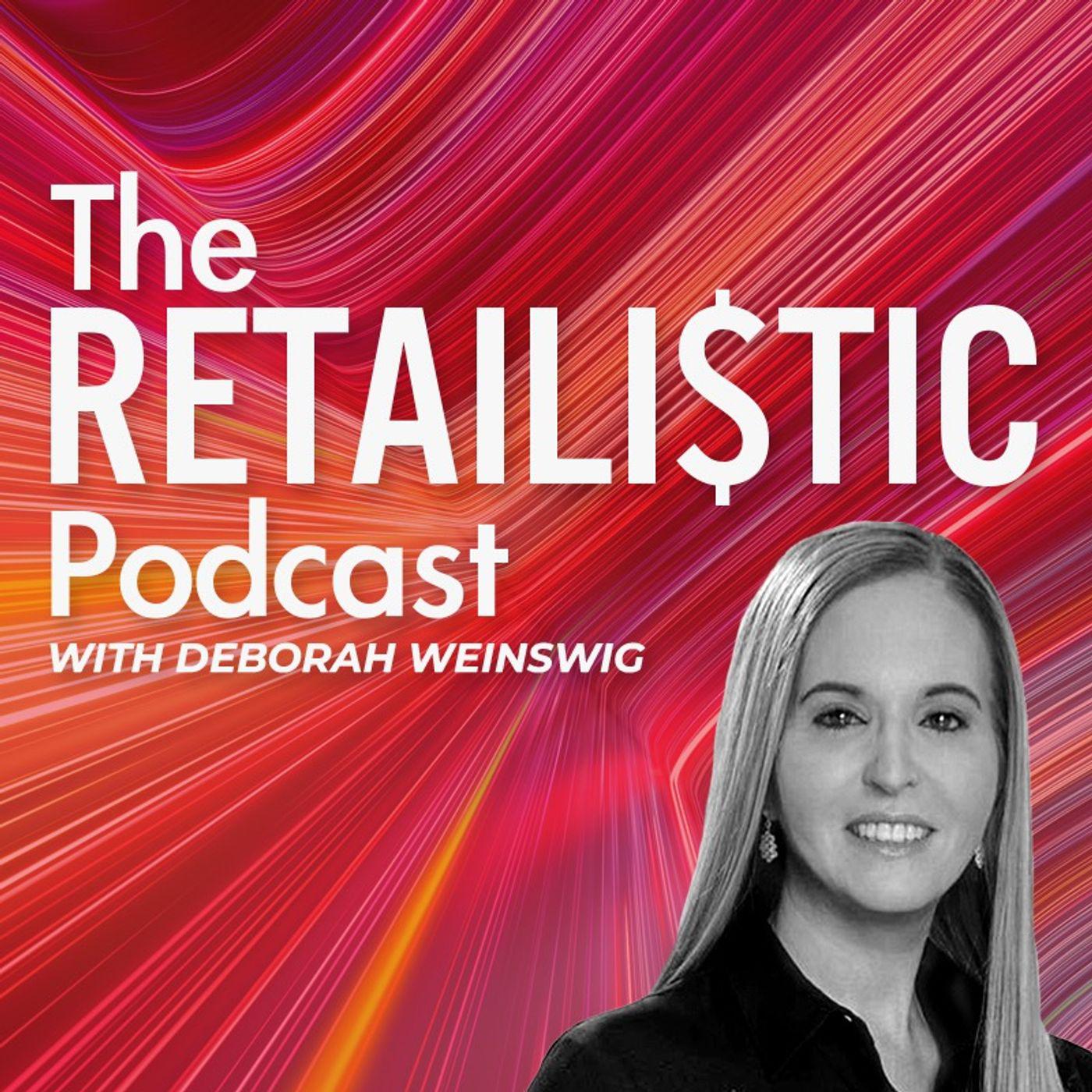 The Realistic Podcast with Deborah Weinswig